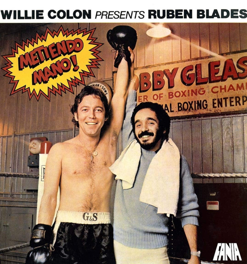 Metiendo mano, Willy Colon y Ruben Blades