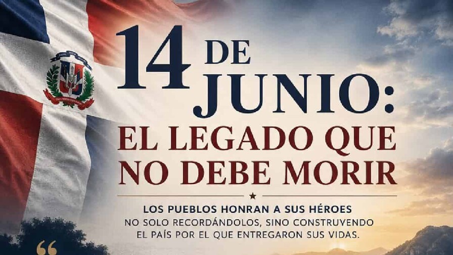 14 de Junio: el legado que no debe morir